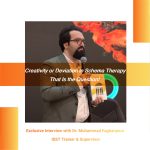 Creativity or Deviation in Schema Therapy | Exclusive Interview with Dr. Mohammad Faghanpour