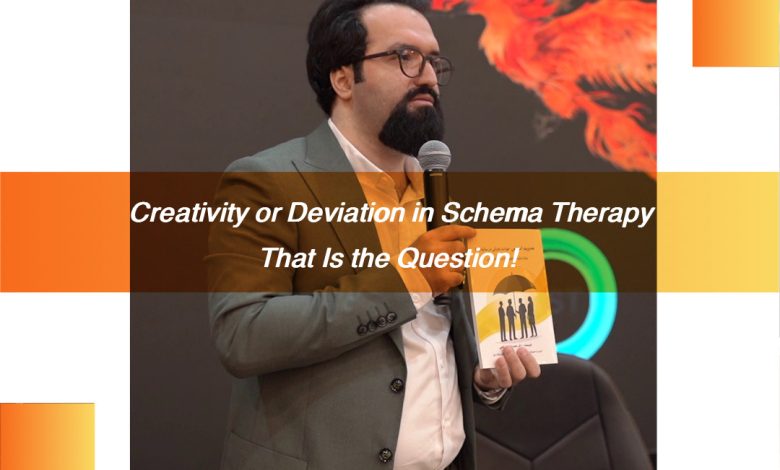 Creativity or Deviation in Schema Therapy | Exclusive Interview with Dr. Mohammad Faghanpour